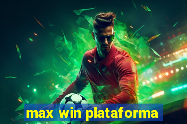 max win plataforma